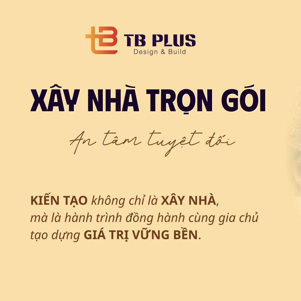 tb plus xay nha tron goi gia tri ben vung
